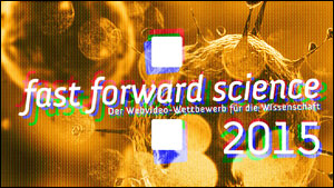 Wettbewerb Fast-Forward-Science 2015