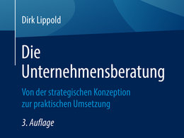 Cover: Die Unternehmensberatung: Von der strategischen Konzeption zur praktischen Umsetzung