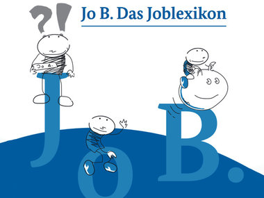 Job-Lexikon für die Berufswahl und den Berufseinstieg