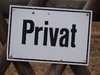 Ein Schild mit der Aufschrift: Privat.